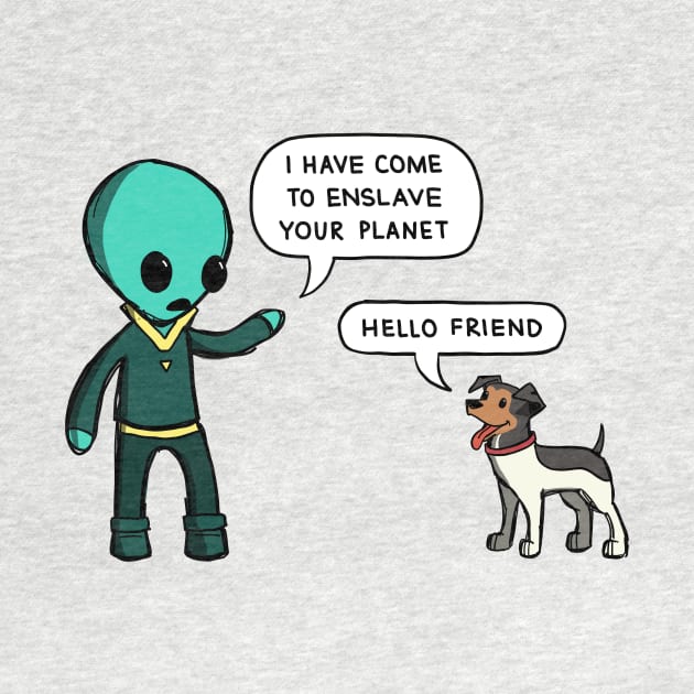 I Have Come To Enslave Your Planet by Hey Buddy Comics